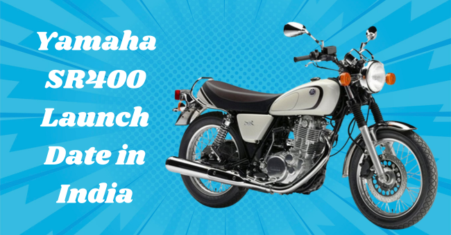 Yamaha SR400 Launch Date in India: Everything You Need to Know