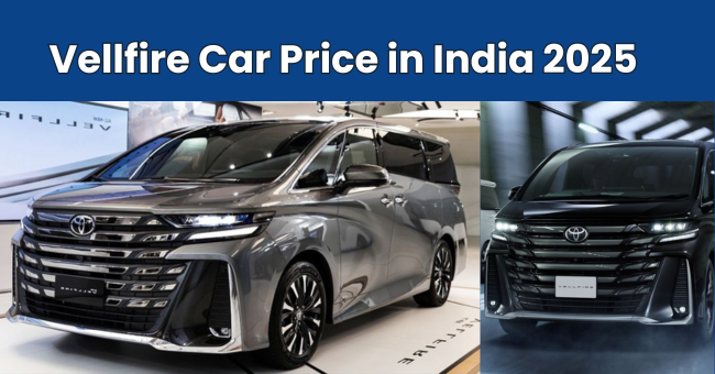 Vellfire Car Price: Complete Guide to Toyota’s Luxury Offering in India