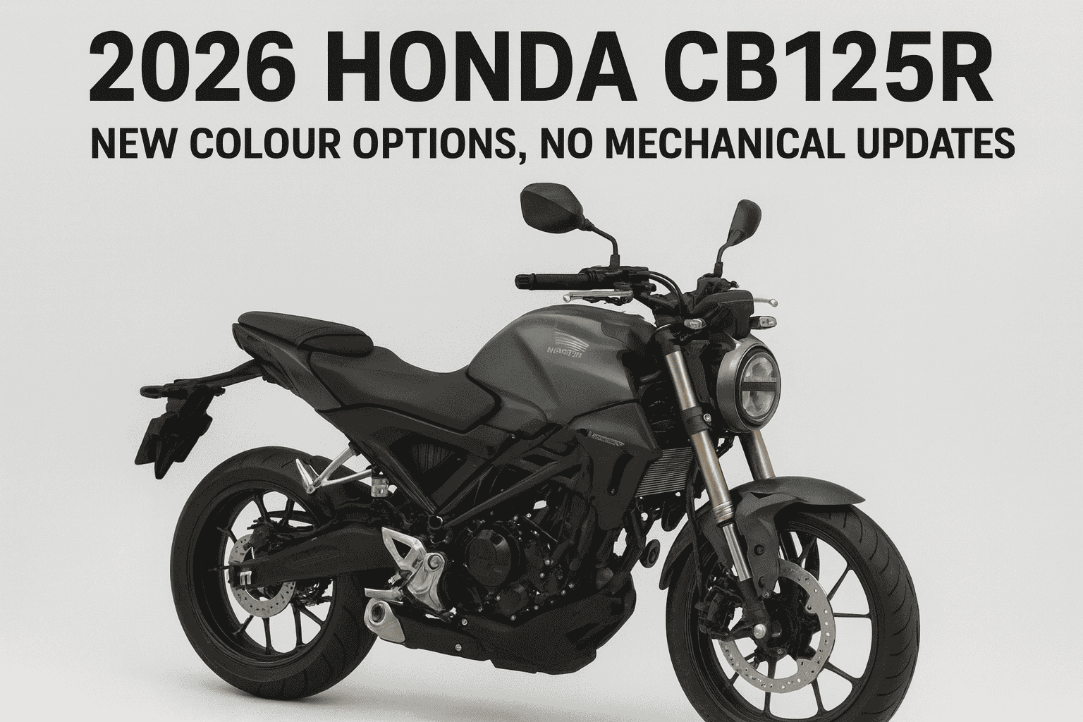 2026 Honda CB125R Unveiled with Four New Colours, No Mechanical Changes