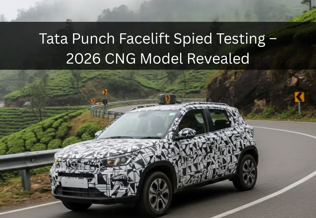 Tata Punch Facelift Spied Testing: New Design, CNG Engine, and 2026 Launch Details Revealed